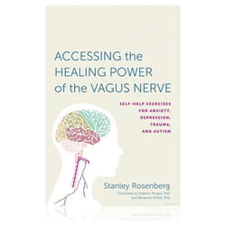 Accessing the Healing Power of the Vagus Nerve: Self-Help Exercises for Anxiety, Depression, Trauma, and Autism Vibrant Market | Clean Beauty + Wellness Shop in New Orleans